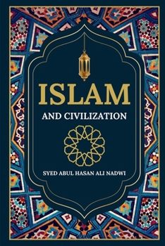 Paperback Islam and Civilization Book
