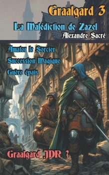 Paperback Graalgard 3: La malédiction de Zazel [French] Book