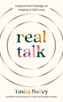 Hardcover Real Talk: Lessons from Therapy on Healing & Self-Love Book
