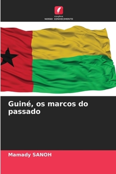 Paperback Guiné, os marcos do passado [Portuguese] Book