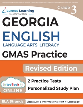 Paperback Georgia Milestones Assessment System Test Prep: Grade 3 English Language Arts Literacy (ELA) Practice Workbook and Full-length Online Assessments: GMA Book