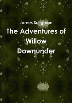 Paperback The Adventures of Willow Downunder Book