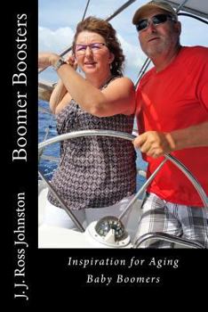 Paperback Boomer Boosters: Inspiration for Aging Baby Boomers Book