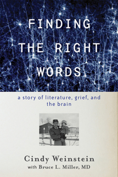 Hardcover Finding the Right Words: A Story of Literature, Grief, and the Brain Book