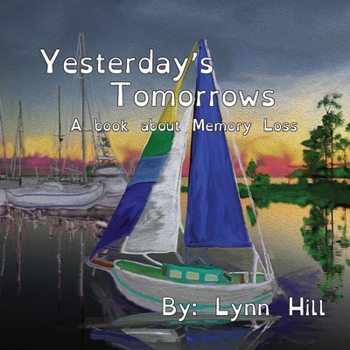Paperback Yesterday's Tomorrows: A book about Memory Loss Book