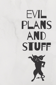 Evil plans and stuff notebook, journal, funny notebook for adults blank lined journal: Funny office notebook