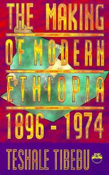 Paperback The Making of Modern Ethiopia: 1896-1974 Book