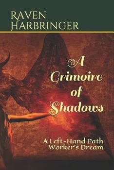 Paperback A Grimoire of Shadows: A Left-Hand Path Worker's Dream Book