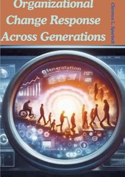 Paperback Organizational Change Response Across Generations Book