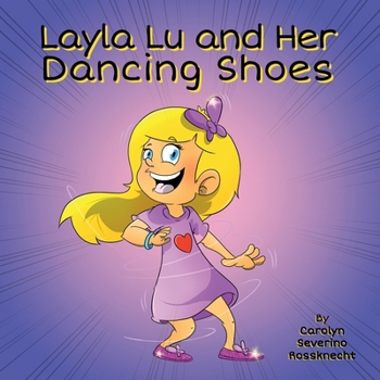 Paperback Layla Lu and Her Dancing Shoes Book