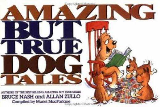 Paperback Amazing But True Dog Tales Book