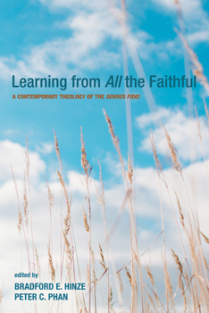 Paperback Learning from All the Faithful: A Contemporary Theology of the Sensus Fidei Book