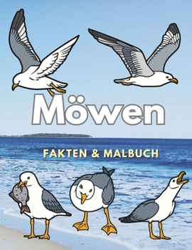 Möwen: Fakten & Malbuch: für Kinder von 2 bis 12 Jahren