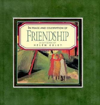 Hardcover In Praise and Celebration of Friendship Book