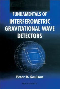 Hardcover Fundamentals of Interferometric Gravitational Wave Detectors Book