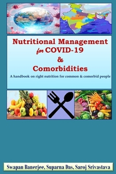 Paperback Nutritional Management for COVID-19 & Comorbidities: A hand book on right nutrition for common & comorbid people Book