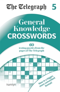Paperback The Telegraph General Knowledge Crosswords 5 (The Telegraph Puzzle Books) Book