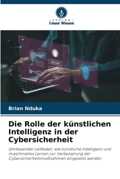 Paperback Die Rolle der künstlichen Intelligenz in der Cybersicherheit [German] Book