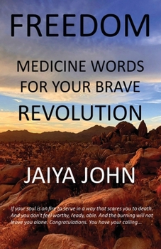 Paperback Freedom: Medicine Words for Your Brave Revolution Book