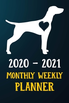 Paperback 2020 2021 Monthly Weekly Planner: Vizsla Puppy Dog 2020 2021 Monthly Weekly Daily Planner Calendar Schedule Organizer Appointment Journal Notebook For Book