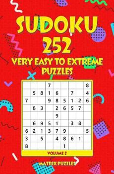 Paperback SUDOKU 252 Very Easy to Extreme Puzzles Book