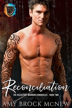 Reconciliation - Book #2 of the Reluctant Warrior Chronicles