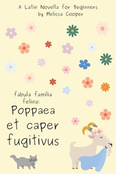 Poppaea et caper fugitivus: A Latin Novella (Latin Edition)