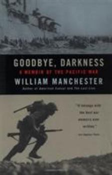 Goodbye, Darkness: A Memoir of the Pacific War