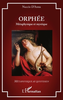 Paperback Orphée: Métaphysique et mystique [French] Book
