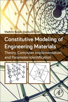Paperback Constitutive Modeling of Engineering Materials: Theory, Computer Implementation, and Parameter Identification Book
