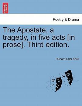 Paperback The Apostate, a Tragedy, in Five Acts [In Prose]. Fourth Edition. Book