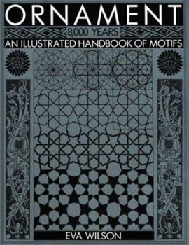 Hardcover Ornament 8000 Years: An Illustrated Handbook of Motifs Book