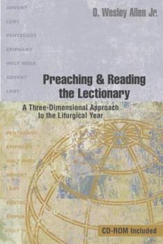 Paperback Preaching & Reading the Lectionary: A Three-Dimensional Approach to the Liturgical Year Book