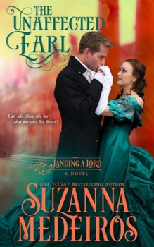 The Unaffected Earl - Book #3 of the Landing a Lord