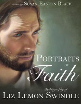 Hardcover Portraits of Faith: The Biography of Liz Lemon Swindle Book