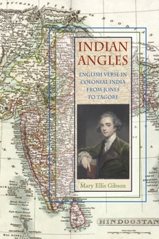 Hardcover Indian Angles: English Verse in Colonial India from Jones to Tagore Book