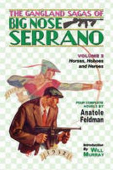 Paperback The Gangland Sagas of Big Nose Serrano: Volume 2 Book