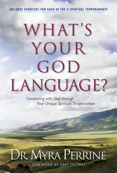 Paperback What's Your God Language?: Connecting with God Through Your Unique Spiritual Temperament Book