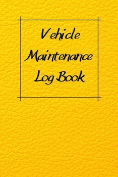 Paperback Vehicle Maintenance Log Book: Service Record Book For Cars, Trucks, Motorcycles And Automotive, Maintenance Log Book & Repairs, Moto jurnal Book