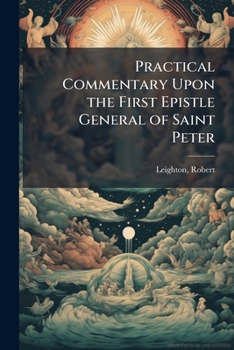 Paperback Practical Commentary Upon the First Epistle General of Saint Peter: 2 Book