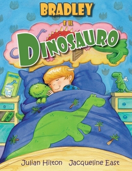 Bradley e il Dinosauro (Le Magiche Avventure di Bradley) (Italian Edition)