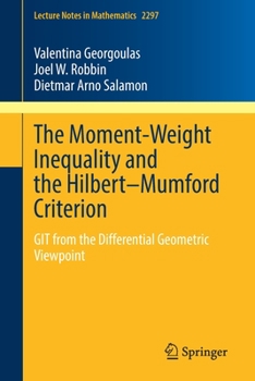 Paperback The Moment-Weight Inequality and the Hilbert-Mumford Criterion: Git from the Differential Geometric Viewpoint Book