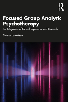 Paperback Focused Group Analytic Psychotherapy: An Integration of Clinical Experience and Research Book