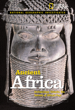 Library Binding Ancient Africa: Archaeology Unlocks the Secrets of Africa's Past Book