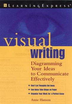 Paperback Visual Writing: Diagramming Your Ideas to Communicate Effectively Book