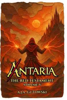 Antaria: The Red Testament - Volume V