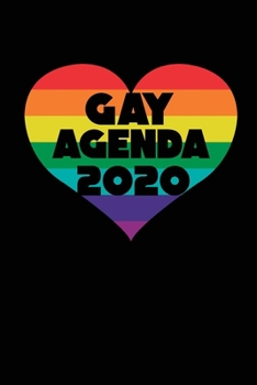 Gay Agenda 2020: Blank lined journal for gay pride and human beings (LGBT). 6x9 inches, 100 pages.