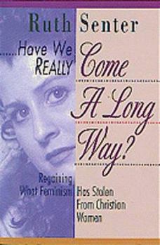 Paperback Have We Really Come a Long Way? Book