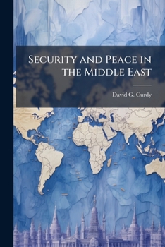Paperback Security and Peace in the Middle East: Experiments With Democracy in an Islamic World Book
