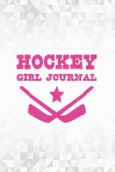 Hockey Girl Journal: Pink 6x9 Inches Blank Lined Notebook to Write In